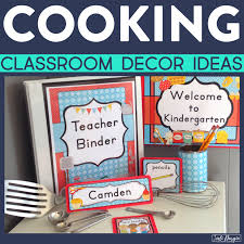 cooking clroom theme ideas for