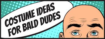 25 costume ideas for bald dudes