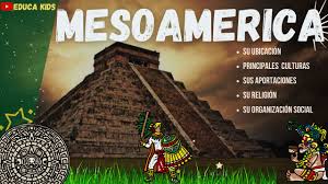 mesoamerica y sus culturas you