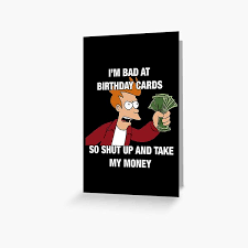 https://www.redbubble.com/shop/shut+up+and+take+my+money+greeting-cards gambar png