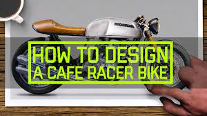 how to design a cafe racer motorcycle