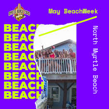 college beach week myrtlebeachtours
