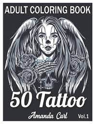 Selina fenech halloween coloring page. 50 Tattoo Adult Coloring Book An Adult Coloring Book With Awesome Sexy And Relaxing Tattoo Designs For Men And Women Coloring Pages Volume 1 Paperback Vroman S Bookstore