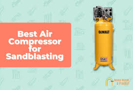 best air compressors for sandblasting