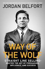 When i decided to start reading the wolf of walls street i was expecting to gain some knowledge about finance,stocks, securities… but actually the books just tells you the crazy life of jordan belfort, if you are looking for something that could help you in the stock. Way Of The Wolf Straight Line Selling Master The Art Of Persuasion Influence And Success Belfort Jordan Amazon De Bucher