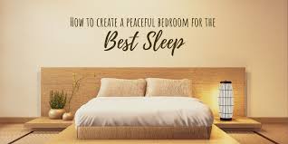 How to create a peaceful bedroom. How To Create A Peaceful Bedroom For The Best Sleep