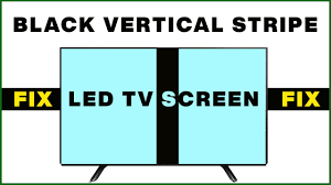 black stripe in led tv screen you