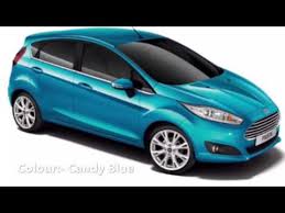 Ford Fiesta Colours In Uk Youtube