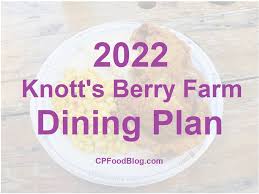 2022 knott s berry farm dining plan