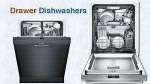 the best drawer dishwashers for kitchen