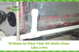 10 steps to clear your ac drain lines