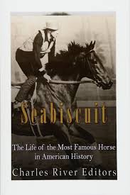 Seabiscuit (film) is distributed by universal picturescn and date=may 2017. Seabiscuit The Life Of The Most Famous Horse In American History Charles River Editors 9781530061938 Amazon Com Books