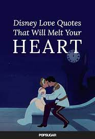 Disney films are known for wonderfully written dialogue, with the right words spoken at just the right time in the story. Disney Love Quotes Popsugar Love Sex