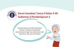 Kunci jawaban buku tematik kelas 3 sd/mi tema 8 subtema 2 pembelajaran 6 halaman 103, 104, 105, 107, 108, 109, dan 110 mengenai aku anak mandiri. Kunci Jawaban Tema 4 Kelas 4 Halaman 105 106 107 108 109 110 Pembelajaran 2 Subtema 3 Tematik Semangat Belajar