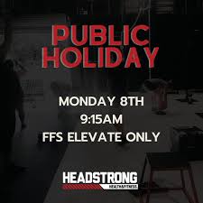 There is an added dimension to working on public holidays which can be best illustrated in the case of easter and when employees work over this period. Headstrong Health Fitness Just A Reminder Tomorrow Is A Public Holiday Monday 8th We Will Be Running The 9 15am Class Only Bookings Essential See You All There Facebook