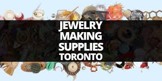 jewelry making supplies toronto l
