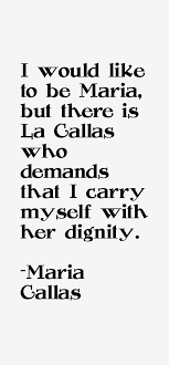 The artist is always there. Maria Callas Quotes Sayings Page 2 Maria Callas Words Quotes