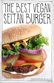 the best vegan seitan burger it doesn