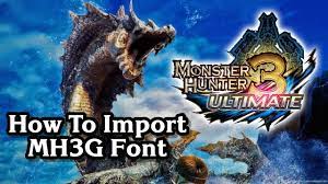 How To Import MH3G Font To MH3U | 3DS and Emulator - YouTube