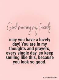 In this article, you can find some lovely. 60 Good Morning Message For Friends Morning Wishes Quotes With Images And Pictures Explorepic