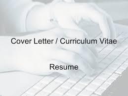 Cover Letter Curriculum Vitae Ppt Video Online Download