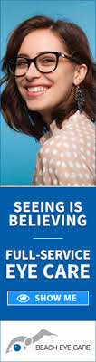 Find an eye doctor near you and purchase eyewear. Beach Eye Care O Brien Et Al Advertising