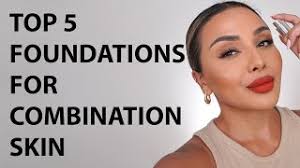 5 foundations for combination skin 2022