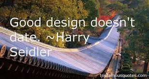Harry Seidler quotes: top famous quotes and sayings from Harry Seidler via Relatably.com