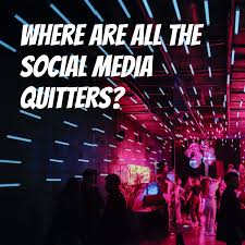 Where Are All The Social Media Quitters?