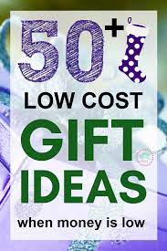 37 low cost gift ideas when money is