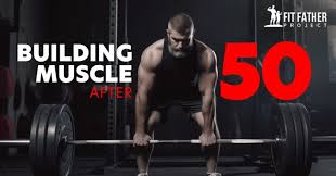 building muscle after 50 the