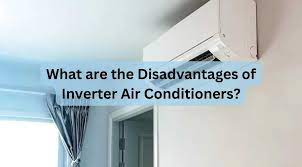 what are disadvanes of inverter air