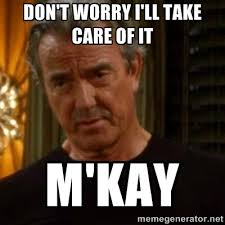 don&#39;t worry i&#39;ll take care of it m&#39;kay - Victor Newman y&amp;r | Meme ... via Relatably.com