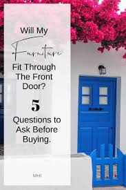 Often you can hire a mover or a furniture technician to partially or fully dismantle the sofa, move it, then reassemble it inside of the desired room. Will My Furniture Fit In The Door 5 Questions To Ask Before Buying Michael Helwig Interiors