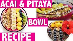 pitaya acai bowl recipes you