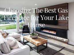 Best Gas Fireplace For Your Lake House