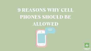 9 reasons why cell phones should be