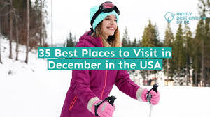 35 best places to visit in december in
