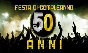 Auguri di buon compleanno 50 anni con una festa memorabile. Festa Di Compleanno 50 Anni Milano Organizza Il 50esimo 3391932540