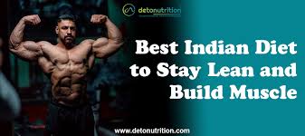 best indian t to stay lean and build