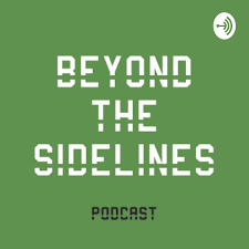Beyond The Sidelines Listen Via Stitcher For Podcasts
