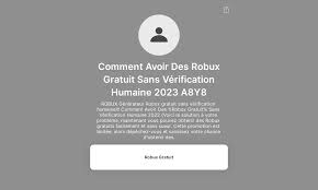Comment Avoir Des Robux Gratuit Sans Vérification Humaine 2023 A8Y8's  Flowpage