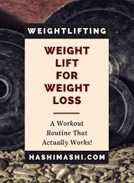how to weight lift for weight loss a
