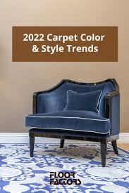 carpet color style trends we love in 2022