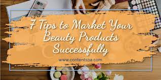7 tips to market your beauty s