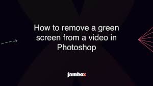 how to remove a green screen from a