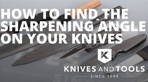 How To Find The Sharpening Angle On Any Knife With Any Sharpening Method