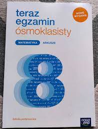 Książka teraz egzamin ósmoklasisty, matematyka arkusze, nowa era Chełmek •  OLX.pl