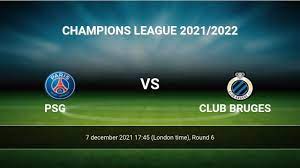 PSG vs Club Bruges H2H 7 dec 2021 Head to Head stats prediction