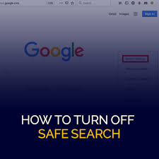 how to turn off safesearch remove